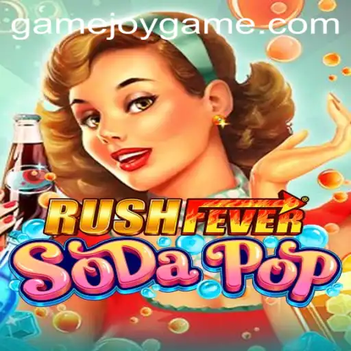 RushFeverSodaPop: The Joy Game Taking the World by Storm